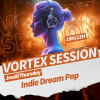 VorteX Sessions | Indie Dream Pop
